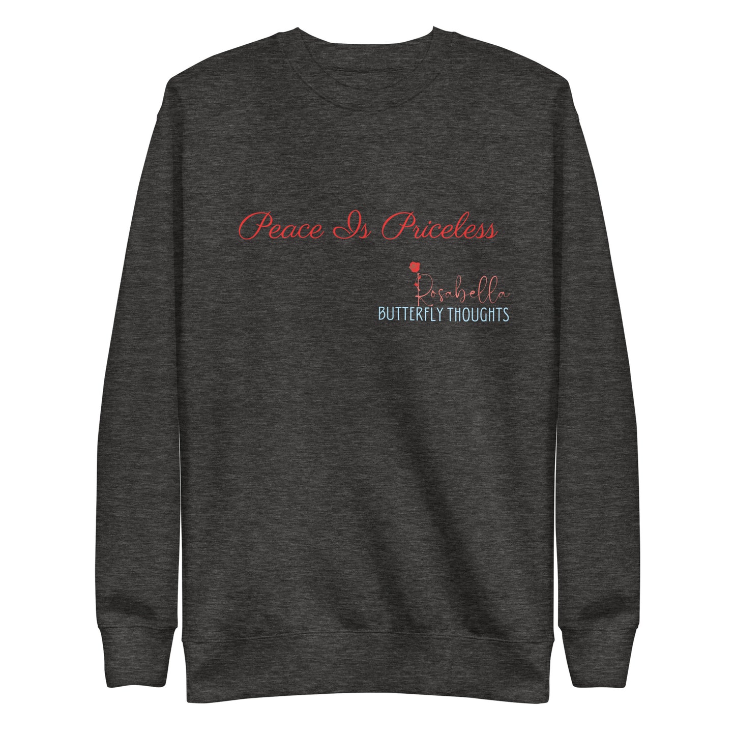 Rosabella Butterfly Thoughts - Red Peace is Priceless Unisex Sweatshirt