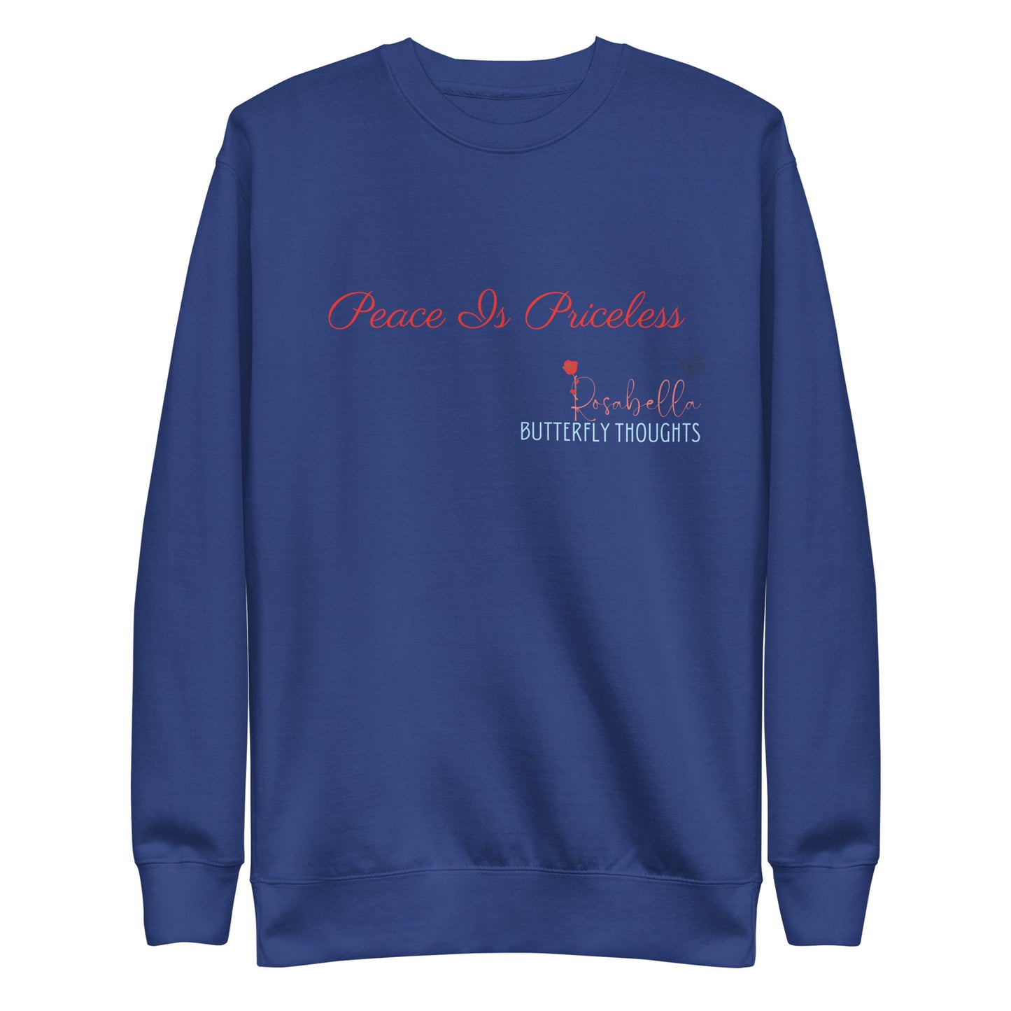 Rosabella Butterfly Thoughts - Red Peace is Priceless Unisex Sweatshirt