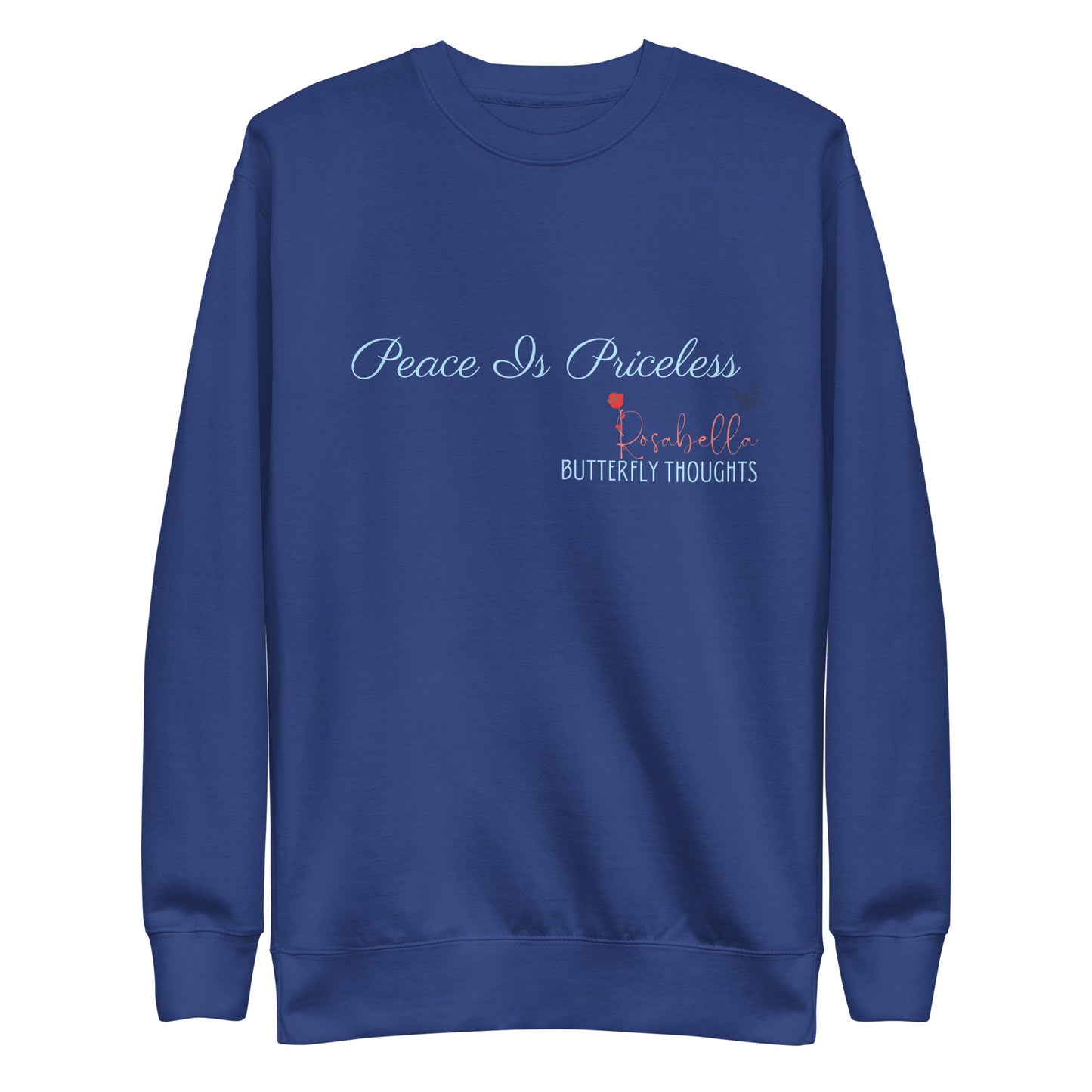 Rosabella Butterfly Thoughts - Blue Peace is Priceless Unisex Sweatshirt